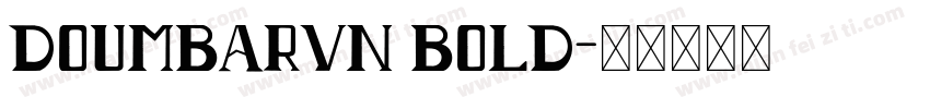 DoumbarVN Bold字体转换 DoumbarVN Bold字体转换